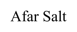 AFAR SALT