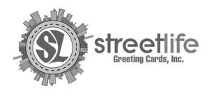 SL STREETLIFE GREETING CARDS, INC.