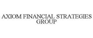 AXIOM FINANCIAL STRATEGIES GROUP