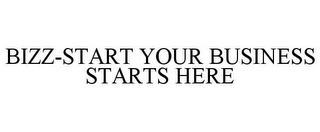 BIZZ-START YOUR BUSINESS STARTS HERE