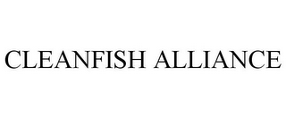 CLEANFISH ALLIANCE