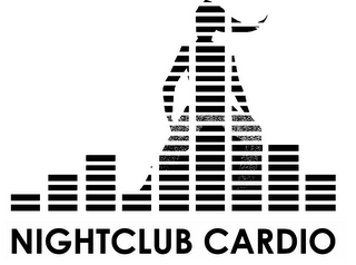 NIGHTCLUB CARDIO