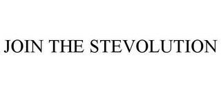 JOIN THE STEVOLUTION