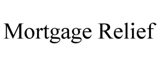 MORTGAGE RELIEF