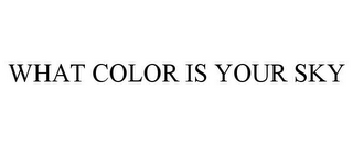 WHAT COLOR IS YOUR SKY