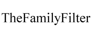 THEFAMILYFILTER