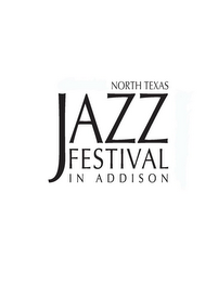 NORTH TEXAS JAZZ FESTIVAL IN ADDISON