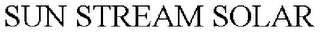 SUN STREAM SOLAR