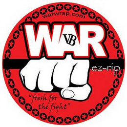 WARWRAP.COM WAR VB EZ-RIP "FRESH FOR THE FIGHT"