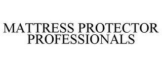 MATTRESS PROTECTOR PROFESSIONALS