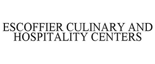 ESCOFFIER CULINARY AND HOSPITALITY CENTERS