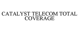 CATALYST TELECOM TOTAL COVERAGE