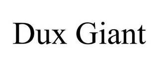 DUX GIANT