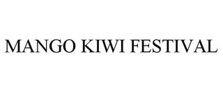 MANGO KIWI FESTIVAL