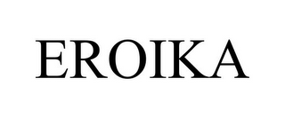 EROIKA