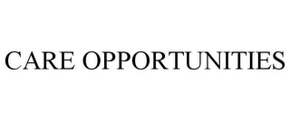 CARE OPPORTUNITIES