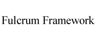 FULCRUM FRAMEWORK