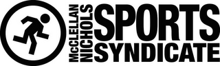 MCCLELLAN NICHOLS SPORTS SYNDICATE