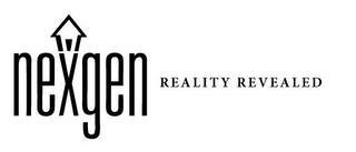 NEXGEN REALITY REVEALED