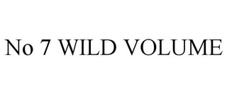 NO 7 WILD VOLUME