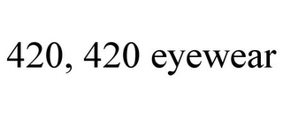 420, 420 EYEWEAR