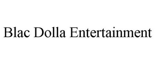 BLAC DOLLA ENTERTAINMENT