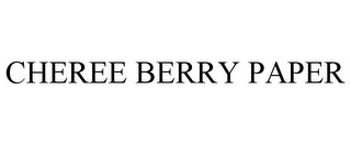 CHEREE BERRY PAPER