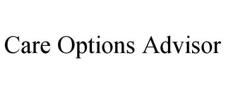 CARE OPTIONS ADVISOR