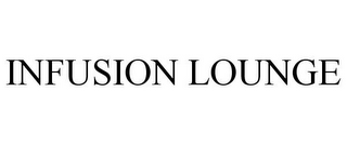 INFUSION LOUNGE