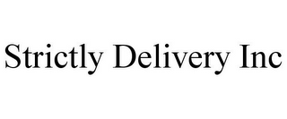 STRICTLY DELIVERY INC