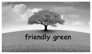 FRIENDLY GREEN