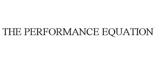 THE PERFORMANCE EQUATION