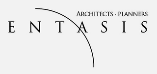 ARCHITECTS · PLANNERS ENTASIS