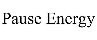 PAUSE ENERGY