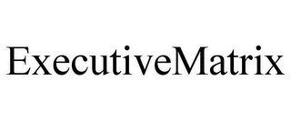 EXECUTIVEMATRIX