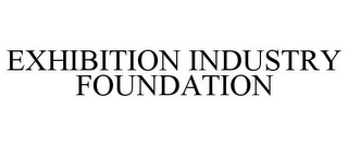 EXHIBITION INDUSTRY FOUNDATION