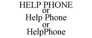 HELP PHONE OR HELP PHONE OR HELPPHONE