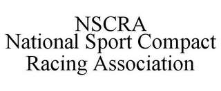 NSCRA NATIONAL SPORT COMPACT RACING ASSOCIATION