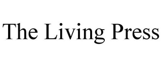 THE LIVING PRESS