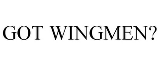 GOT WINGMEN?