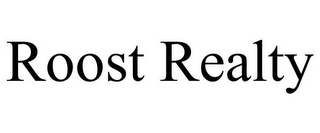 ROOST REALTY
