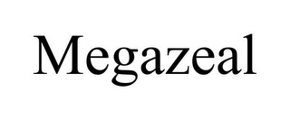 MEGAZEAL