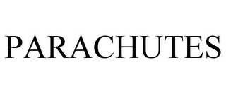 PARACHUTES