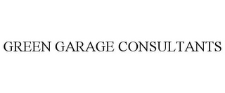 GREEN GARAGE CONSULTANTS