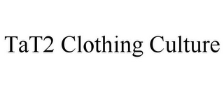 TAT2 CLOTHING CULTURE