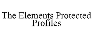 THE ELEMENTS PROTECTED PROFILES