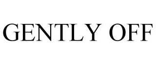 GENTLY OFF