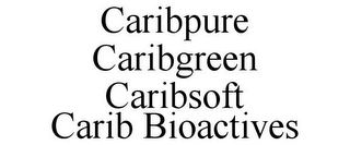 CARIBPURE CARIBGREEN CARIBSOFT CARIB BIOACTIVES