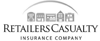 RETAILERS CASUALTY INSURANCE COMPANY