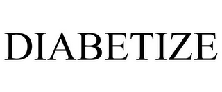 DIABETIZE